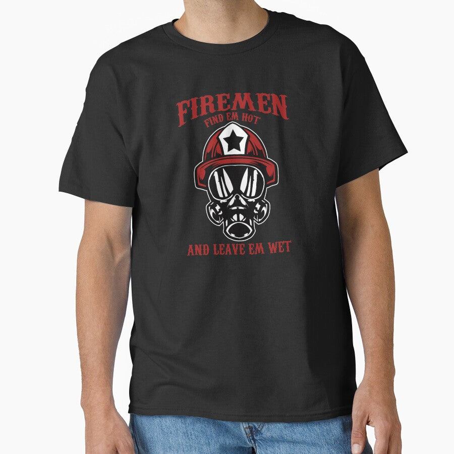 Firefighter Find Em Hot Proud Firemen Gift by haselshirt
