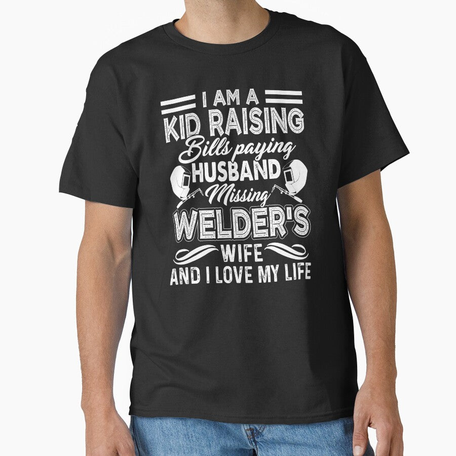 Welder's Wife I Love My Life by UnknownArtistt