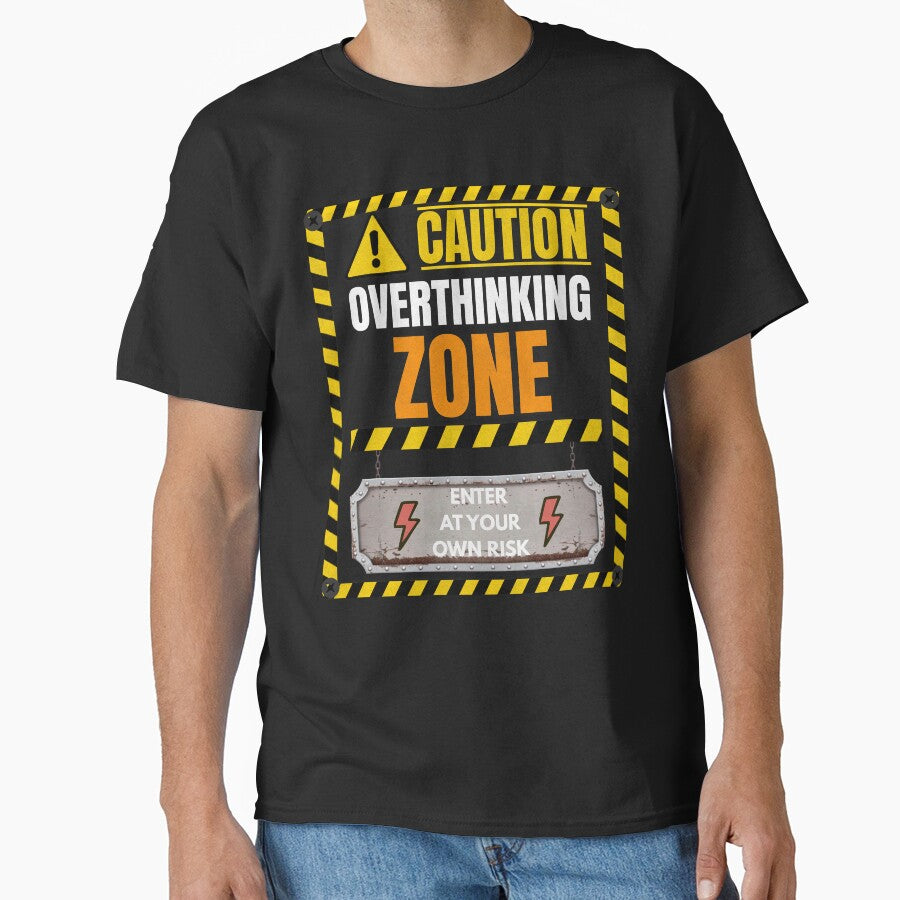 Caution Overthinking Zone Funny Introvert Warning Sign T-Shirt by Uvclick