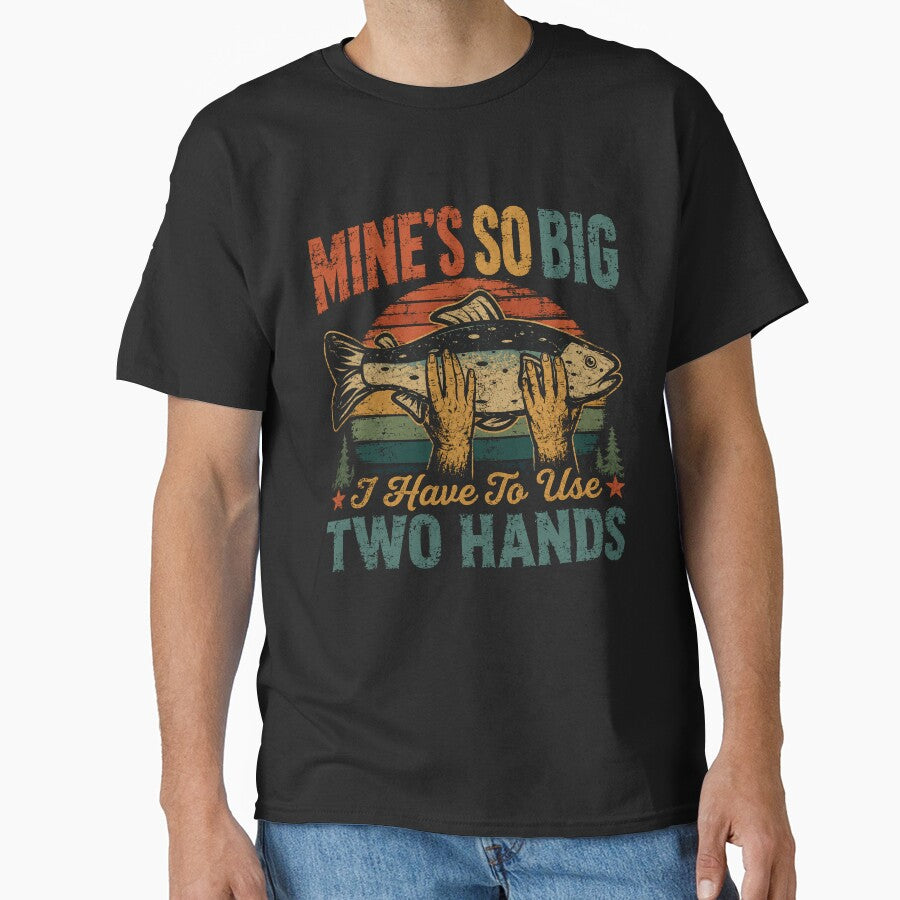 Mine's So Big I Have To Use Two Hands Funny Fishing Angler by HumansStuck12