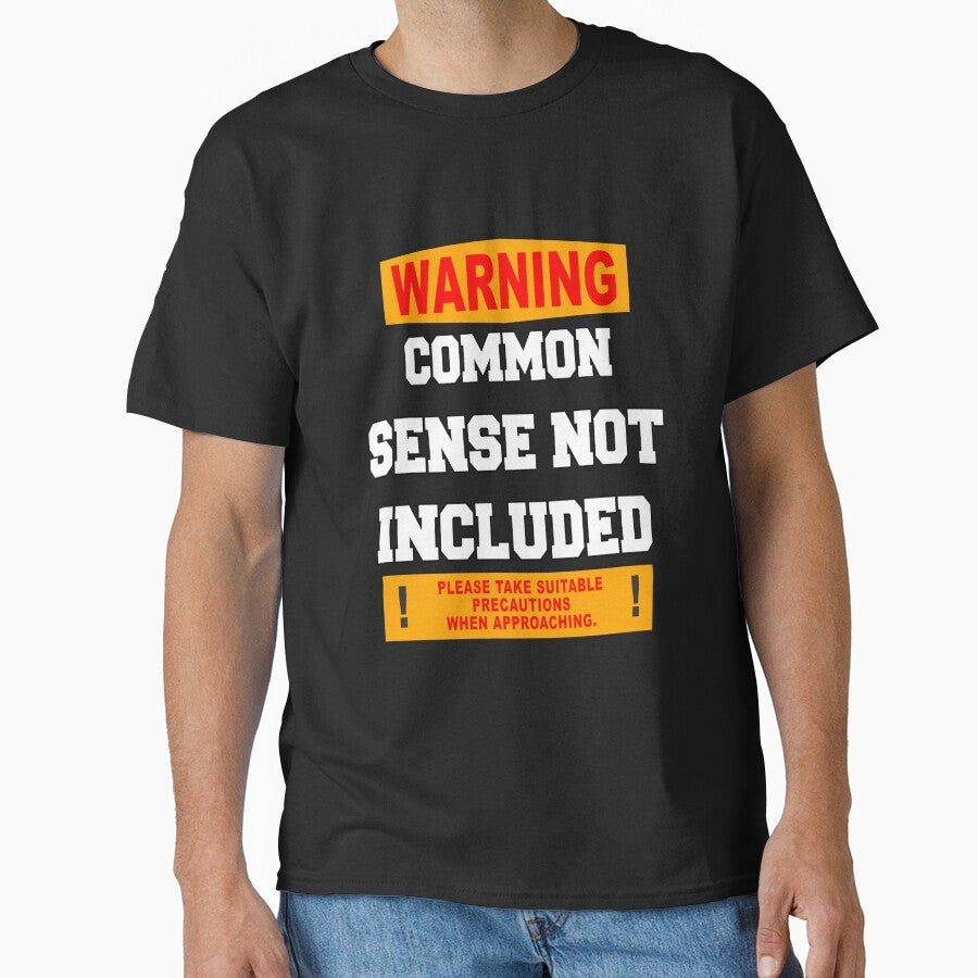 Funny Sarcastic Humor Warning Common Sense Not Included by fantasticdesign