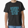 Funny Sarcastic Saying Your Secrets Are Safe With Me by fantasticdesign