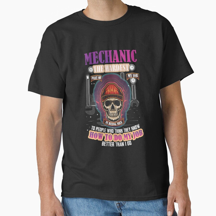 Mechanic the hardest part of my job is being nice how to do my job by JezabelDesch