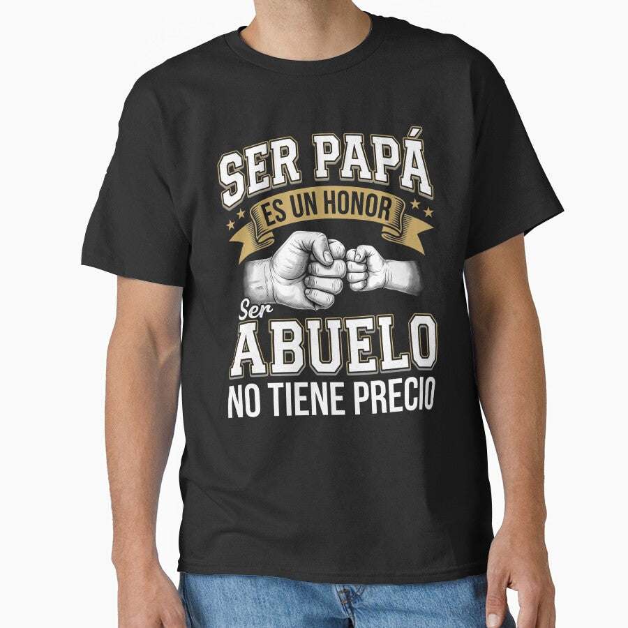 Ser Papá Es Un Honor Ser Abuelo No Tiene Precio Shirt | Abuelo Gift | Spanish Father's Day | Hispanic Grandpa | Regalo Para Abuelo by storedreamcie
