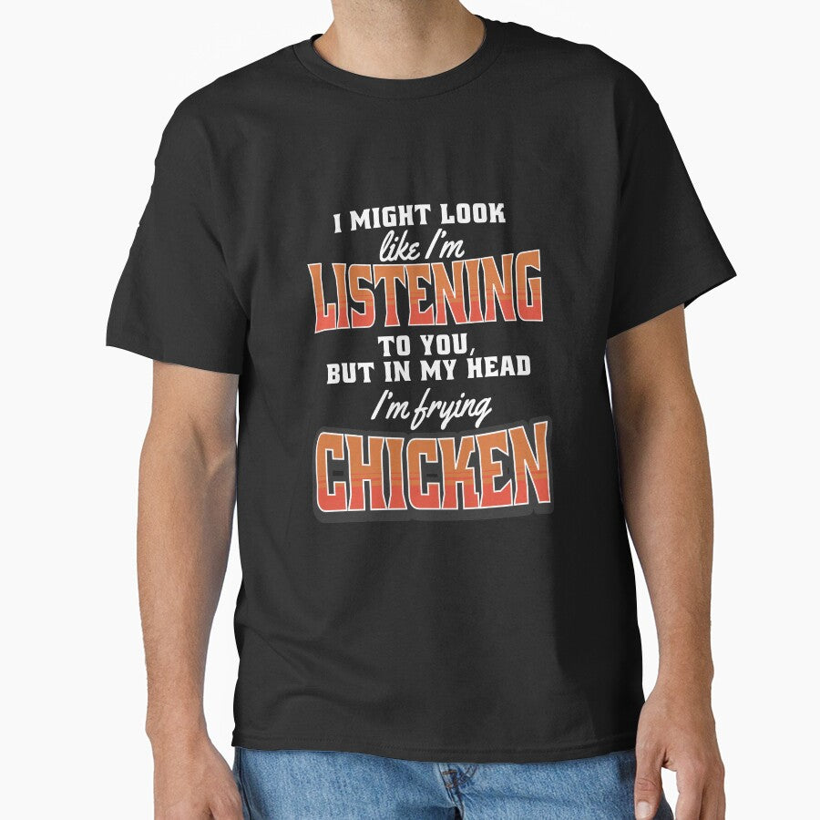 Funny Chicken Farmer Humor I Might Look Like I’m Listening To You by fantasticdesign