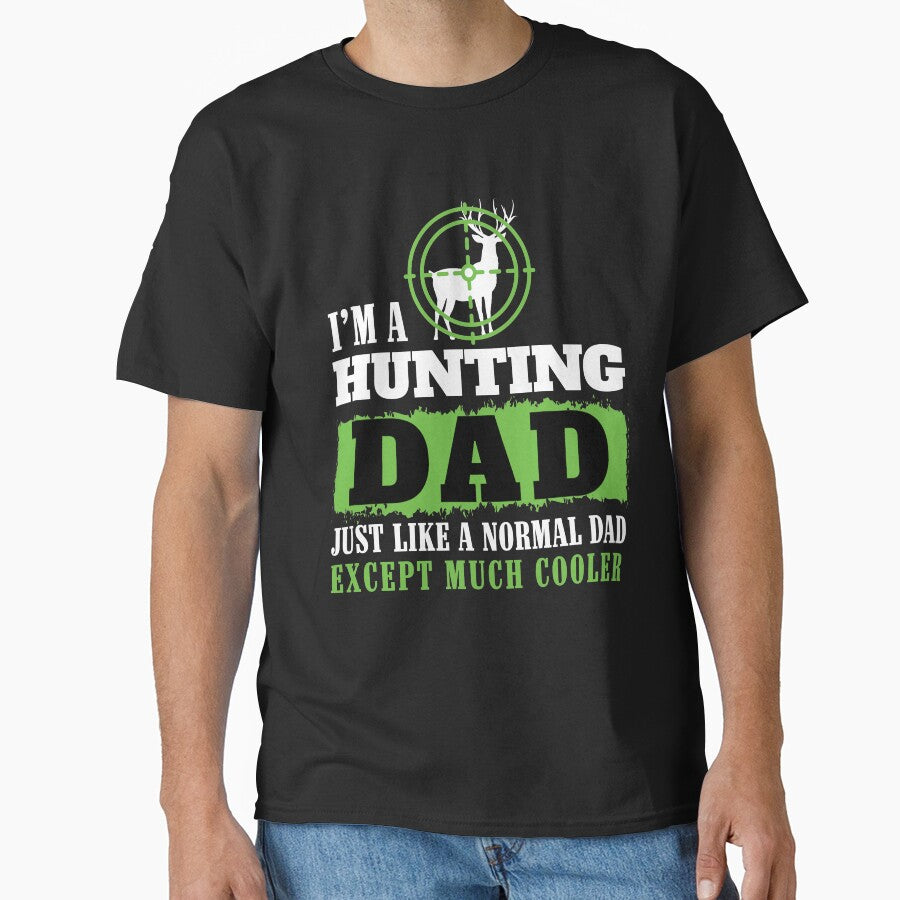 Hunting Dad Funny Tshirt for Father on Birthday, Christmas by chihai