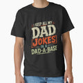 I Keep All My Dad Jokes On A Dad-A-Base Father Humor Dad Joke Gift by HumansStuck12