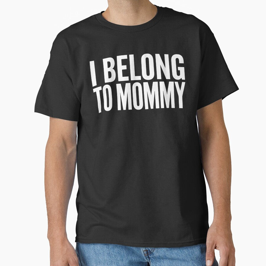 Bold I Belong To Mommy Typography Artwork for Mommy and Me Outfits Baby Shower Gifts and Loving Mom Life Fans by NADIASHOP86