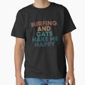 Surfing And Cats Make Me Happy- Gift for Surfing & Cats Fans by kindxinn