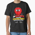 I'm Sarcastic, Because Punching People is Frowned Upon by TheThinglings
