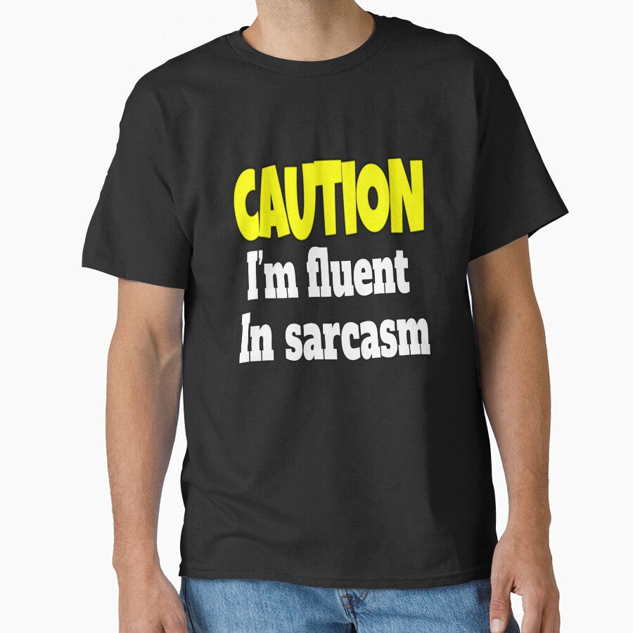 Funny Sarcastic Humor Caution I'm Fluent In Sarcasm by fantasticdesign
