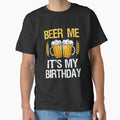 Beer Me It's My Birthday by TheodoreMireau