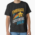 Embrace The Existential Dread Philosophical Humor Mental Health Anxiety Overthinking by SkeletonsDanger