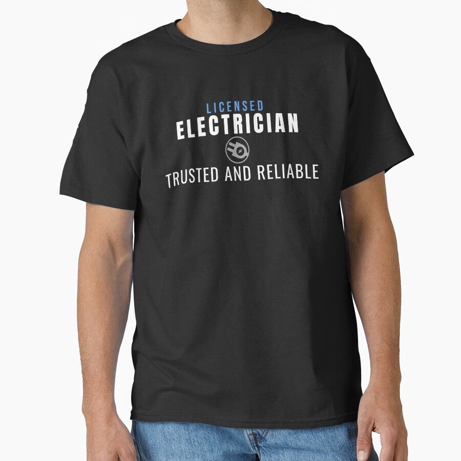 Electrician Trusted And Reliable by Tee Standard Designs