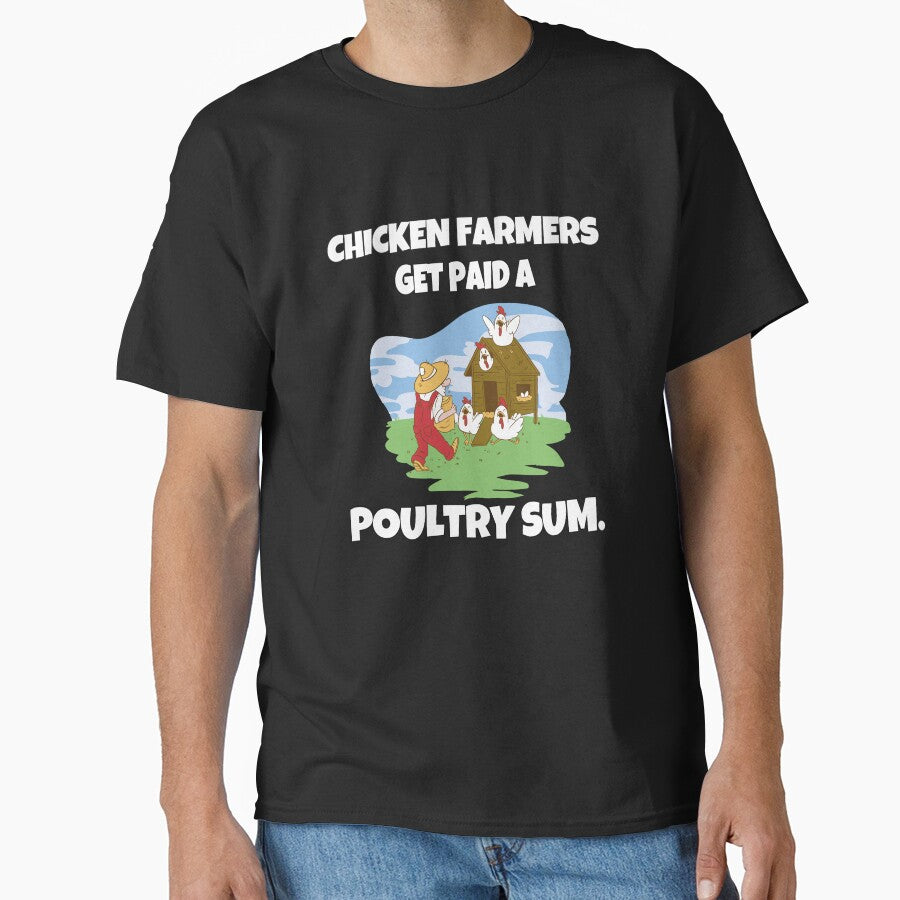 Funny Chicken Farmer Humor Chicken Farmers Get Paid A Poultry Sum by fantasticdesign