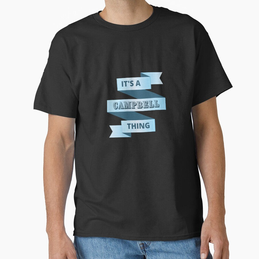 Its A Campbell Thing Surname Design by Gramsta