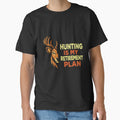 Hunting Is My Retirement Plan - Deer Buck Hunter Art by BOUCHERIT amine