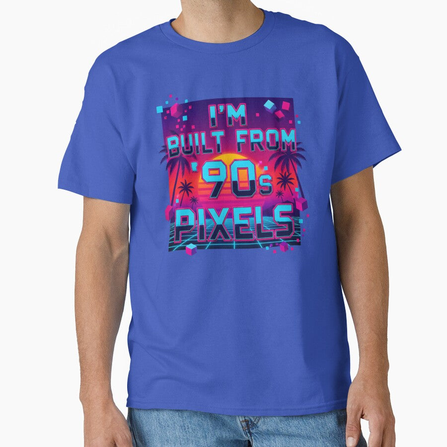 I'm Built From 90s Pixels Retro Neon Aesthetic by PixelBlob