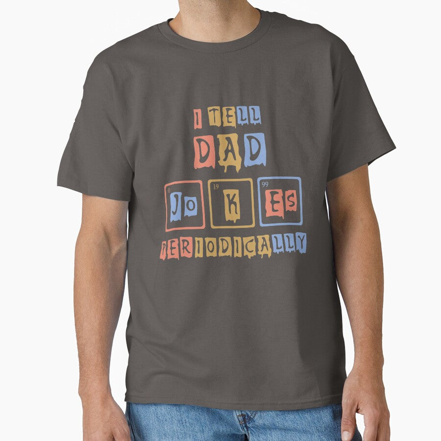 I tell Dad jokes periodically by OzyManDiaS90