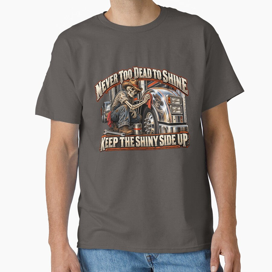 Never Too Dead To Shine | Keep The Shiny Side Up | Cowboy Skeleton Trucker Art by NomadForge