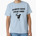 ALLWAY HAVE GOOD VIBES SKATEBOARD by martinosfr