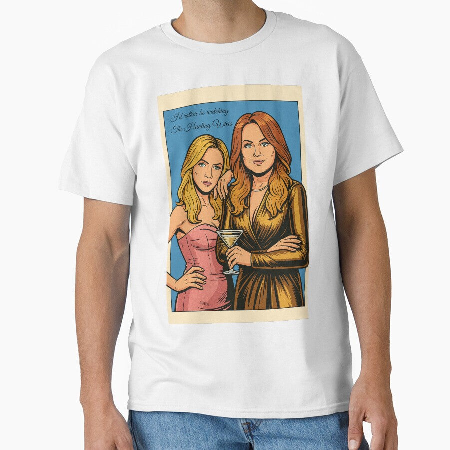 The lovers of The Hunting Wives in comic book style with quote “I'd rather be watching The Hunting Wives” by PopCultureAndStuff
