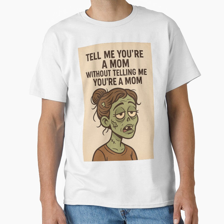 Depressed Zombie Mom "Tell me you're a mom without telling me you're a mom" by PopCultureAndStuff