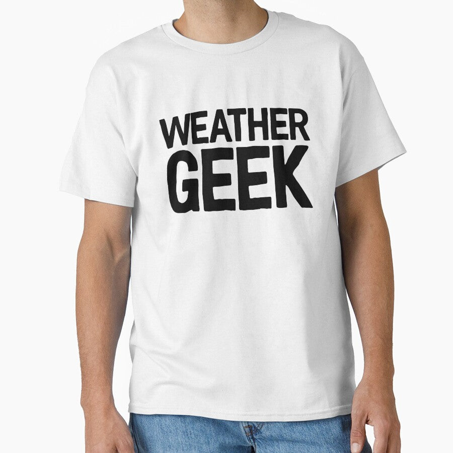 Weather Geek ! Joke Sarcastic Meme by StrangeStreet