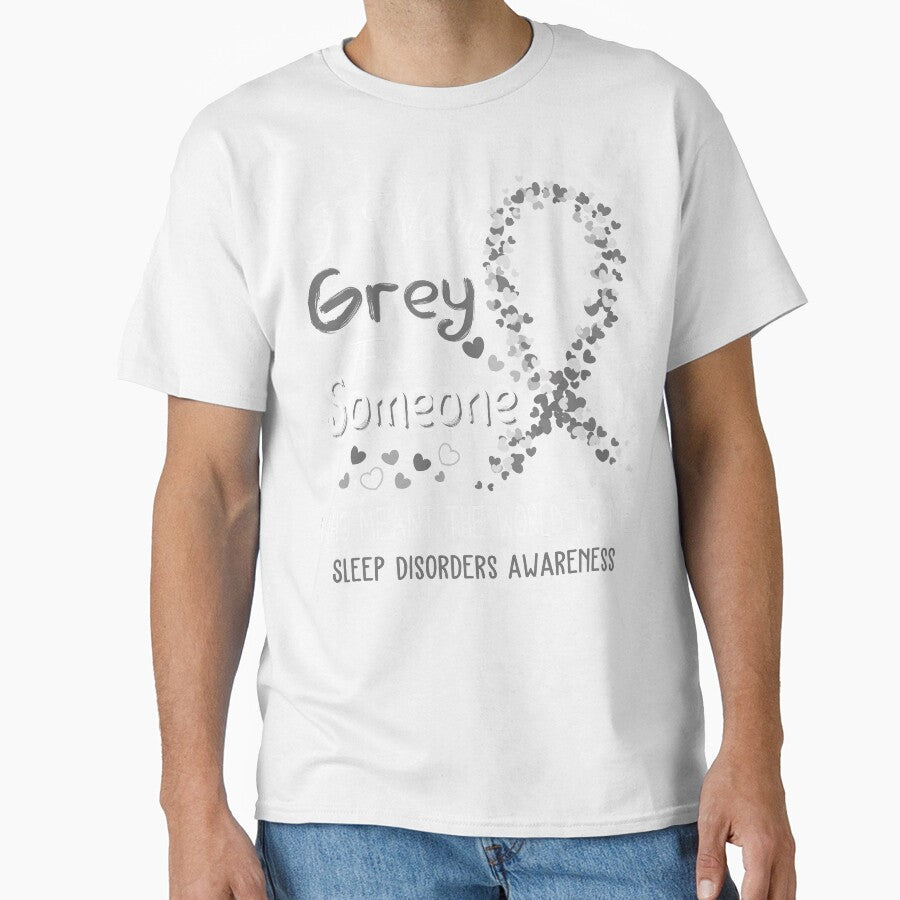 I Wear Grey For Sleep Disorders Awareness by Tadmab