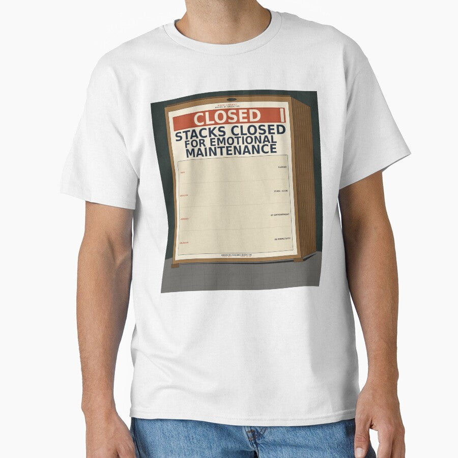Stacks Closed Emotional Maintenance by PhoenixTShirtz