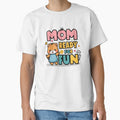Fun Mom Life Design – Mom Ready for Fun Cute Family Humor by CyfroweMysli