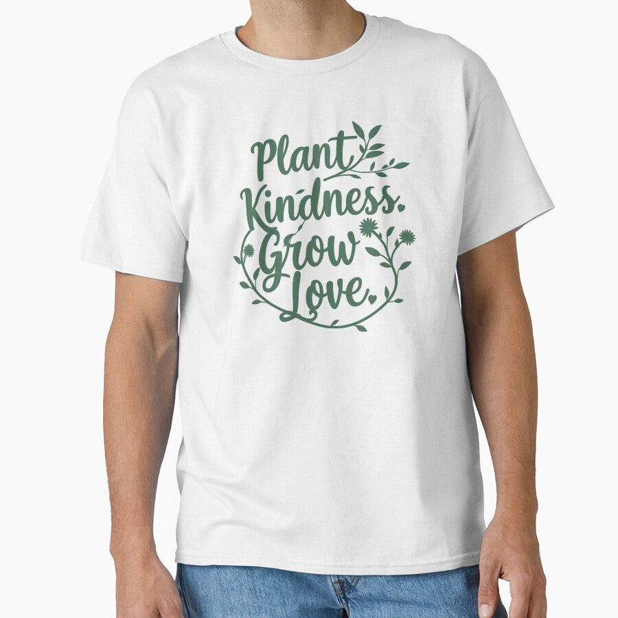Plant Kindness Grow Love T-Shirt and other merchs - Botanical Quote Design, Gardening Gift Idea, Nature Lover Apparel and more by Typography Prints