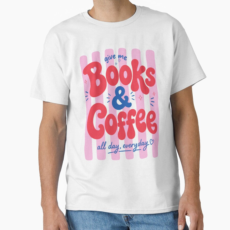 Give Me Books And Coffee All Day Everyday, Bookish, Book Lover by vintagearttee