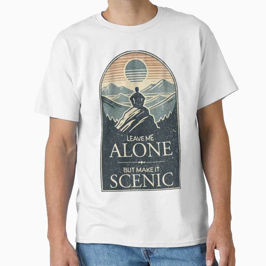 Leave Me Alone, But Make It Scenic - Funny Hiking Humor by QuirkPrint