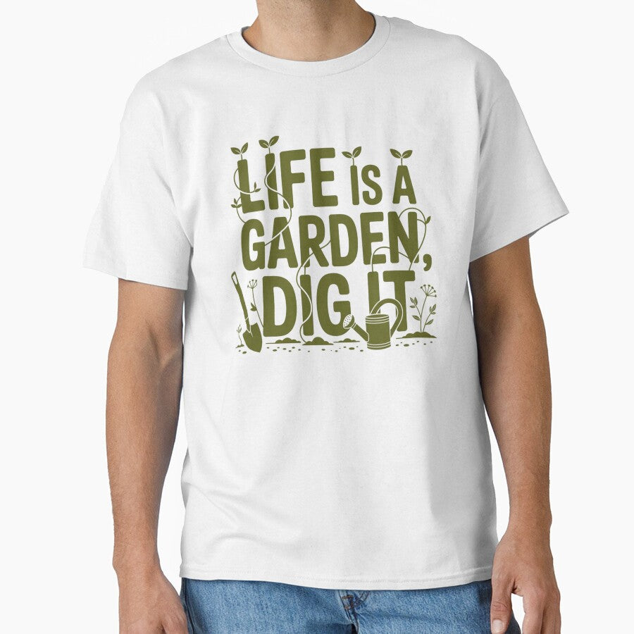 Life Is A Garden, Dig It by Moonody Designs