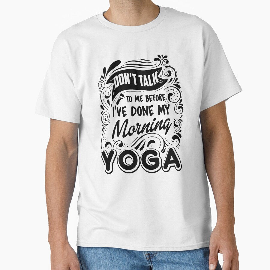 Don't Talk To Me Before I've Done My morning Yoga by UnknownArtistt