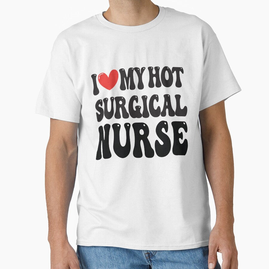 I Love My Hot Surgical Nurse Wife I Heart My Girlfriend heart of Valentine's Day Funny Gift for Nurses by CoolCreative