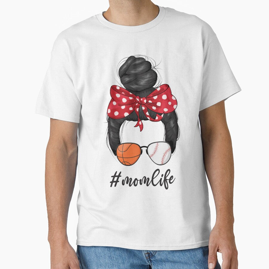 Womens Classy Mom Life Baseball Messy Bun basketball - Mother's Day T-Shirt by Mo-Am