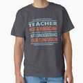 Teacher Not A Magician Sticker But I Understand Your Confusion - Funny Teacher Quote Gift Idea For Men and Womens by Mmmm3344