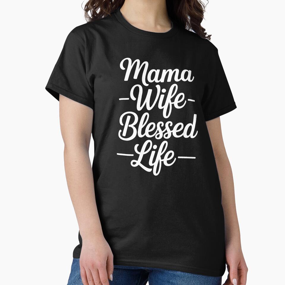 Mama Wife Blessed Life by jkrphoto