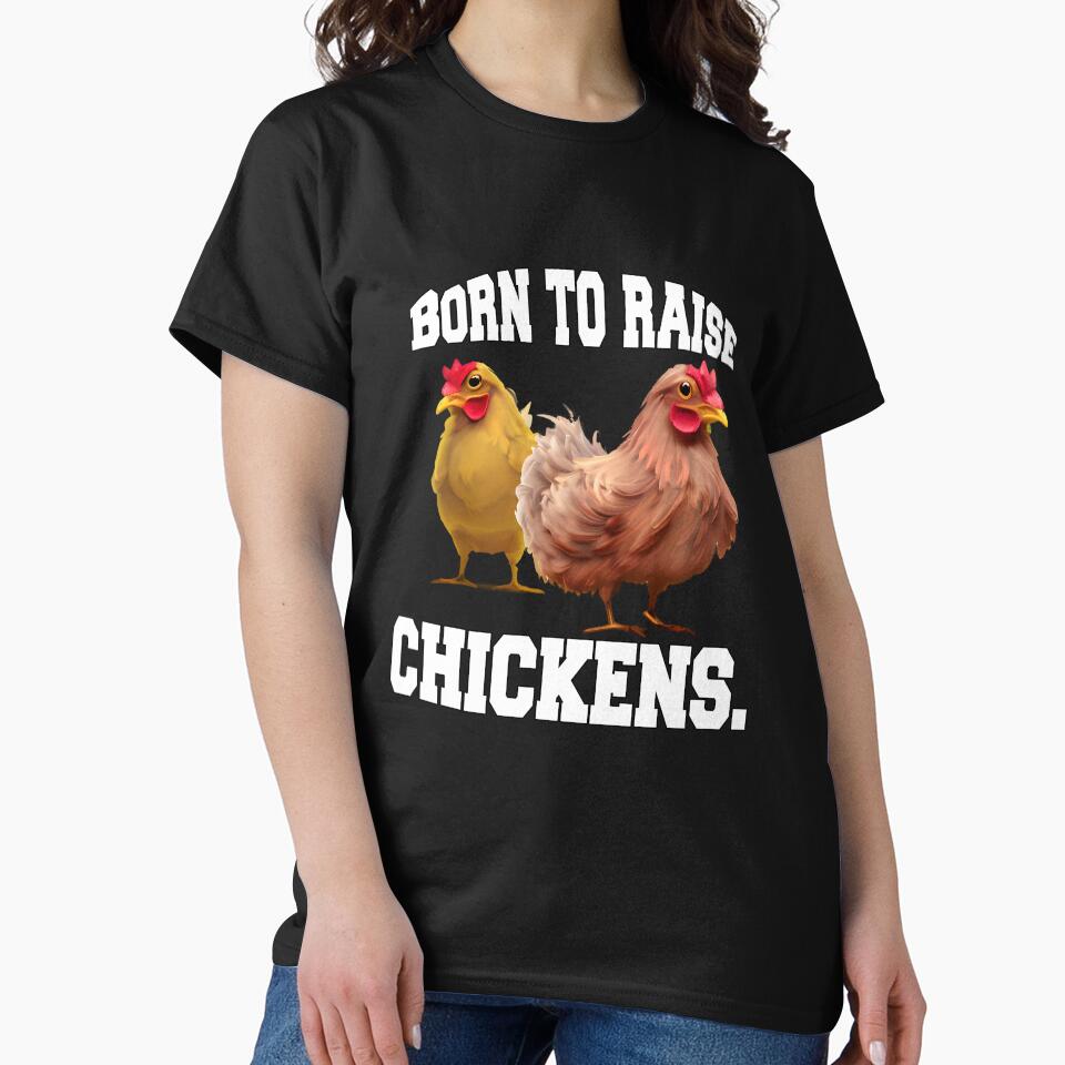 Funny Chicken Farmer Humor Born To Raise Chickens by fantasticdesign