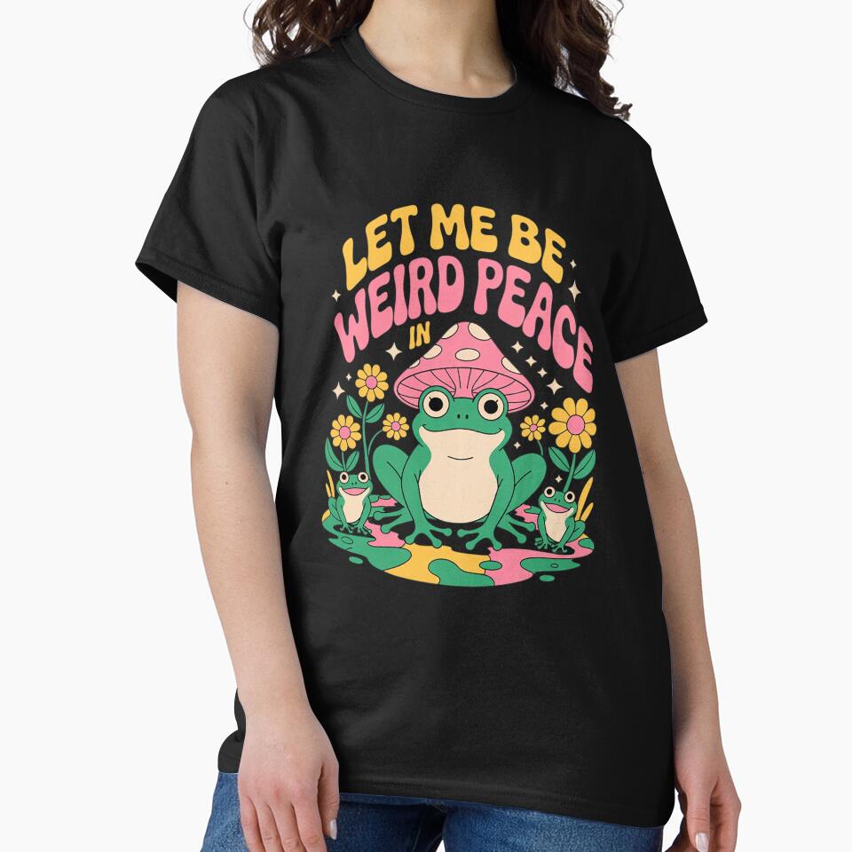 Let Me Be Weird In Peace Cute Goblincore Frog by KotexTemu