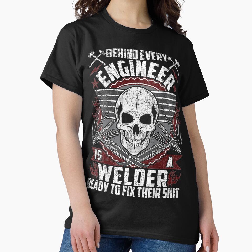 Behind every Engineer is a Welder ready to fix by GeniusDesignArt