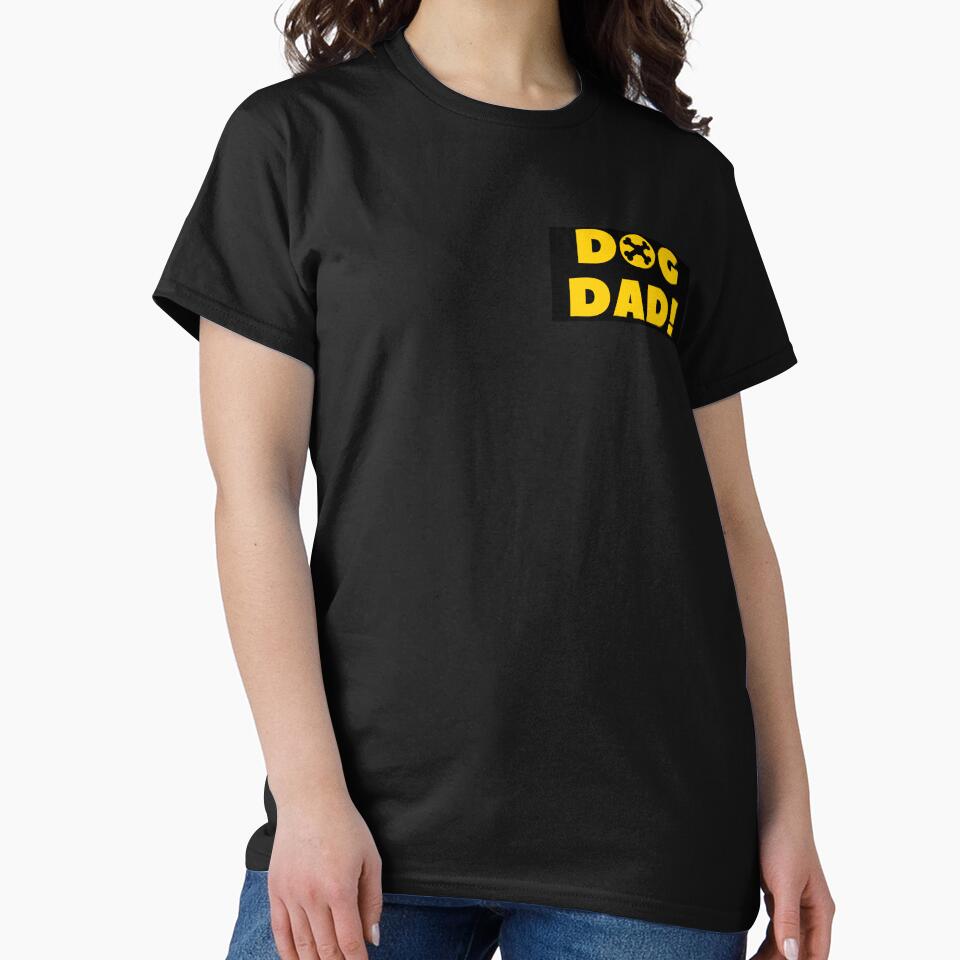Dog Dad - Classic T-Shirt by j7boy