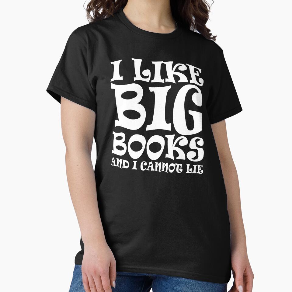 I Like Big Books and Cannot Lie Funny Librarian design by nikkidawn74
