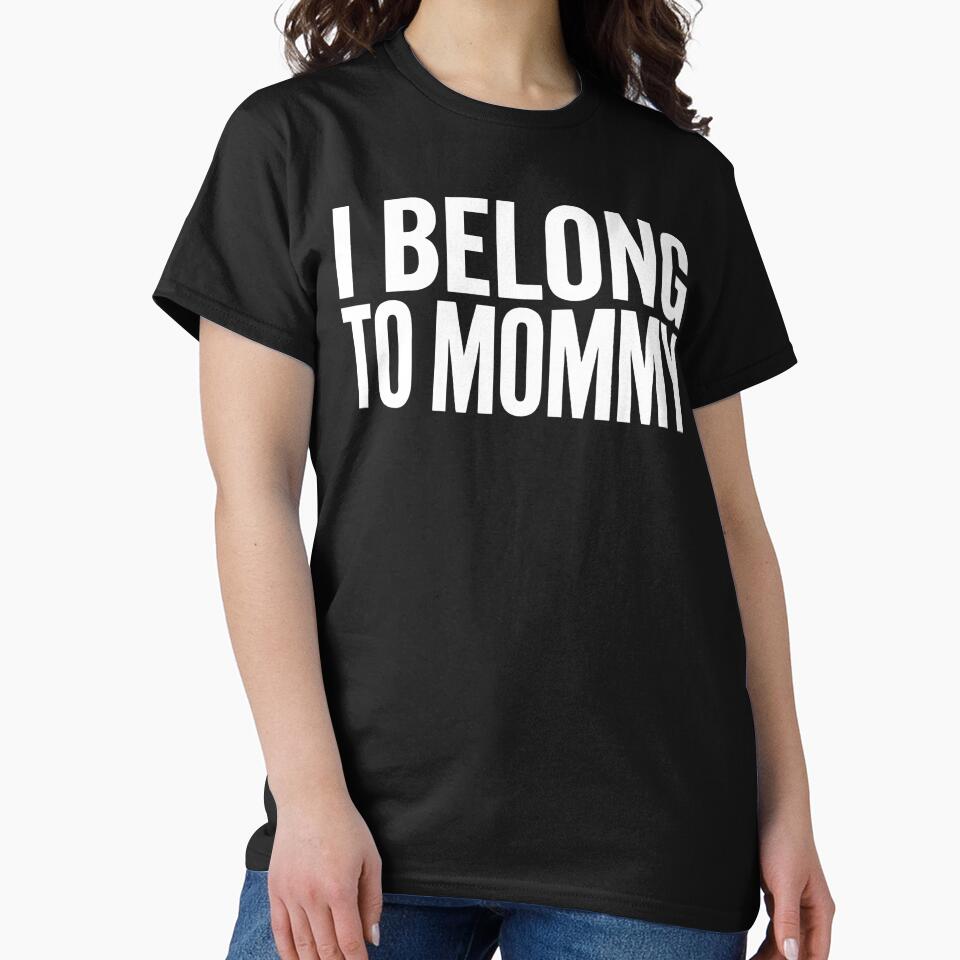 Bold I Belong To Mommy Typography Artwork for Mommy and Me Outfits Baby Shower Gifts and Loving Mom Life Fans by NADIASHOP86