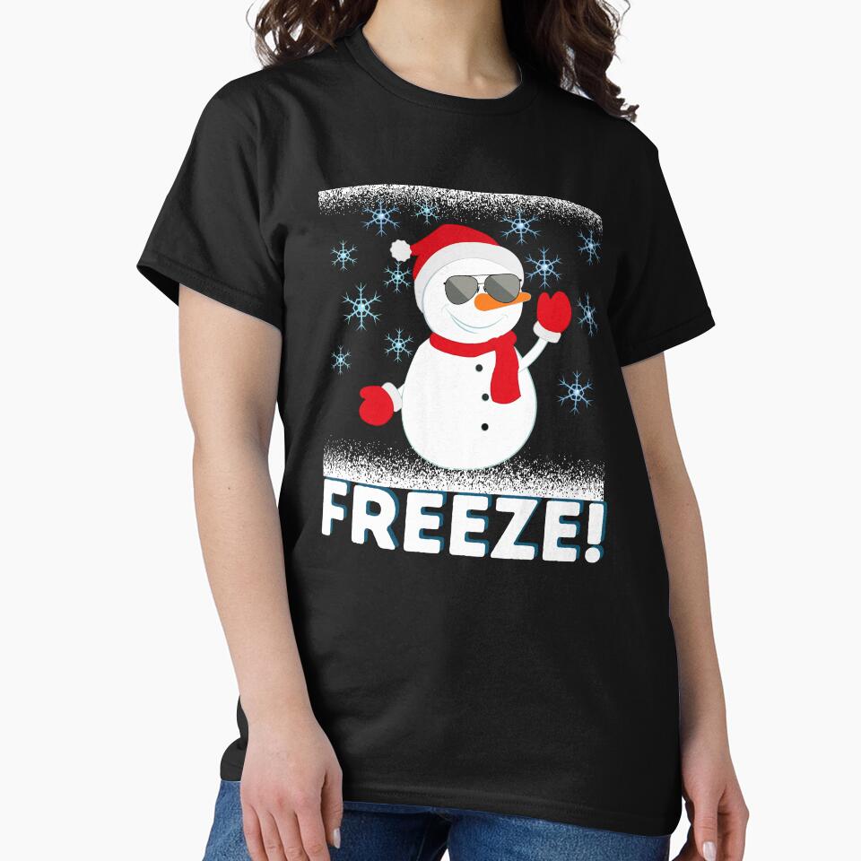 Freeze Snowman Shirt Funny Snowman Gift Freeze by lou731