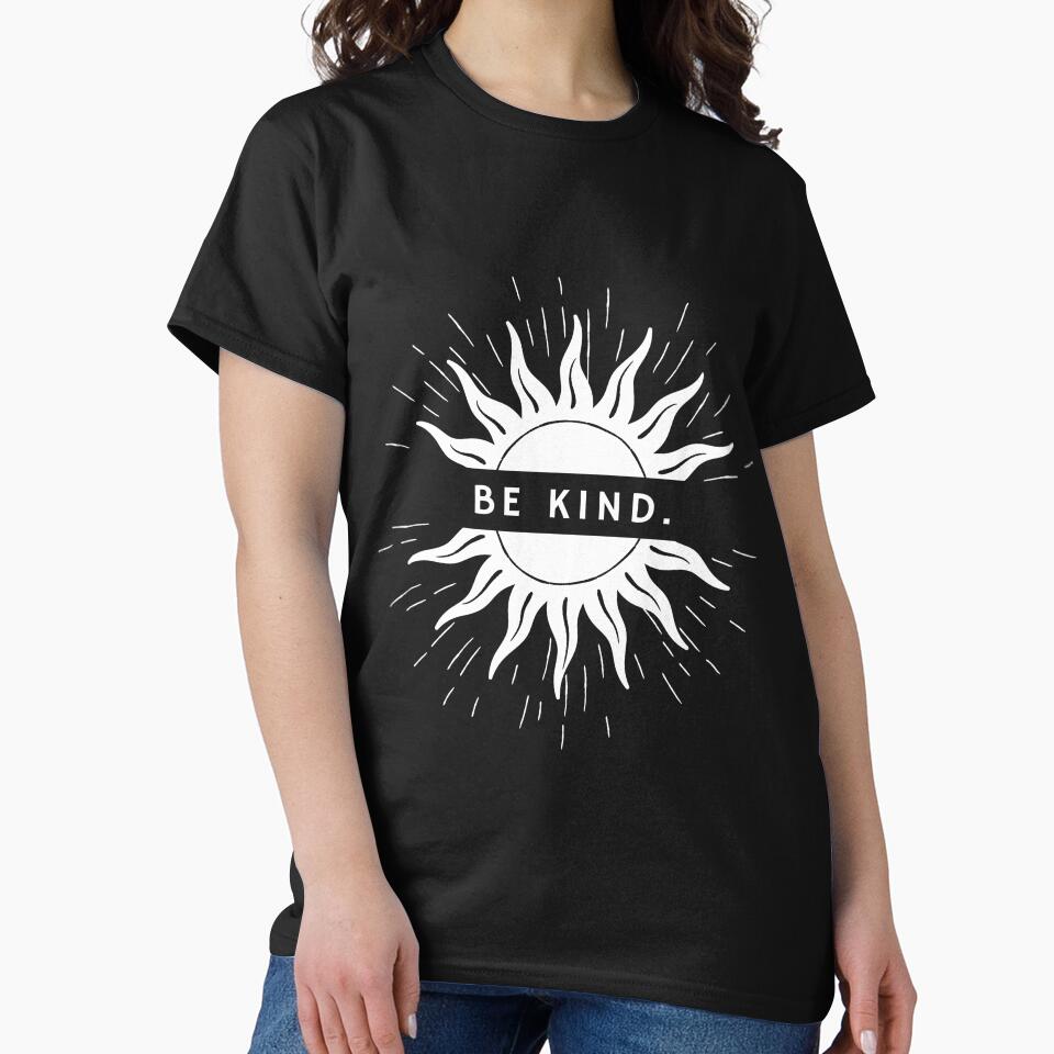 Sunny Be Kind by Kindness-Tees