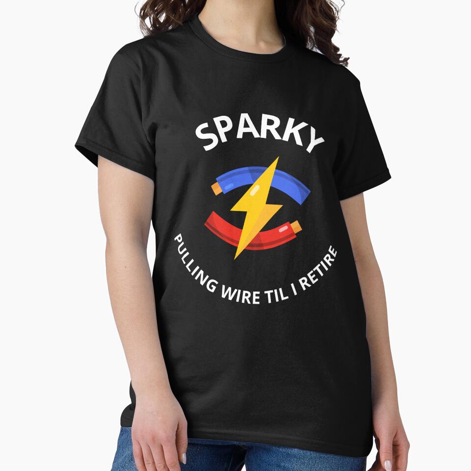 Electrician Shirt – Sparky Electrician Pulling Wire Till I Retire – Electrician Gift by JobLifeTees