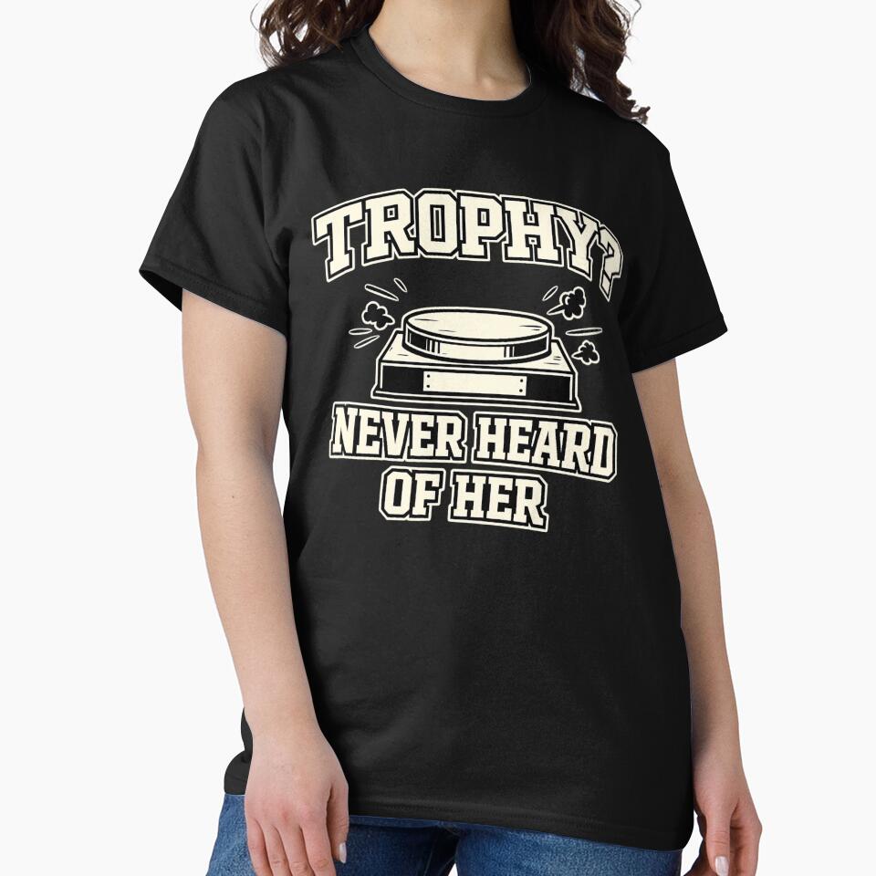 Trophy Never Heard Of Her Fantasy Football Shirt Funny League Loser Sacko Trophy Joke Tee by Grayson809
